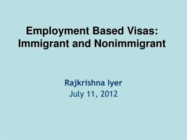 Employment-Based Visas: Immigrant and Non-Immigrant
