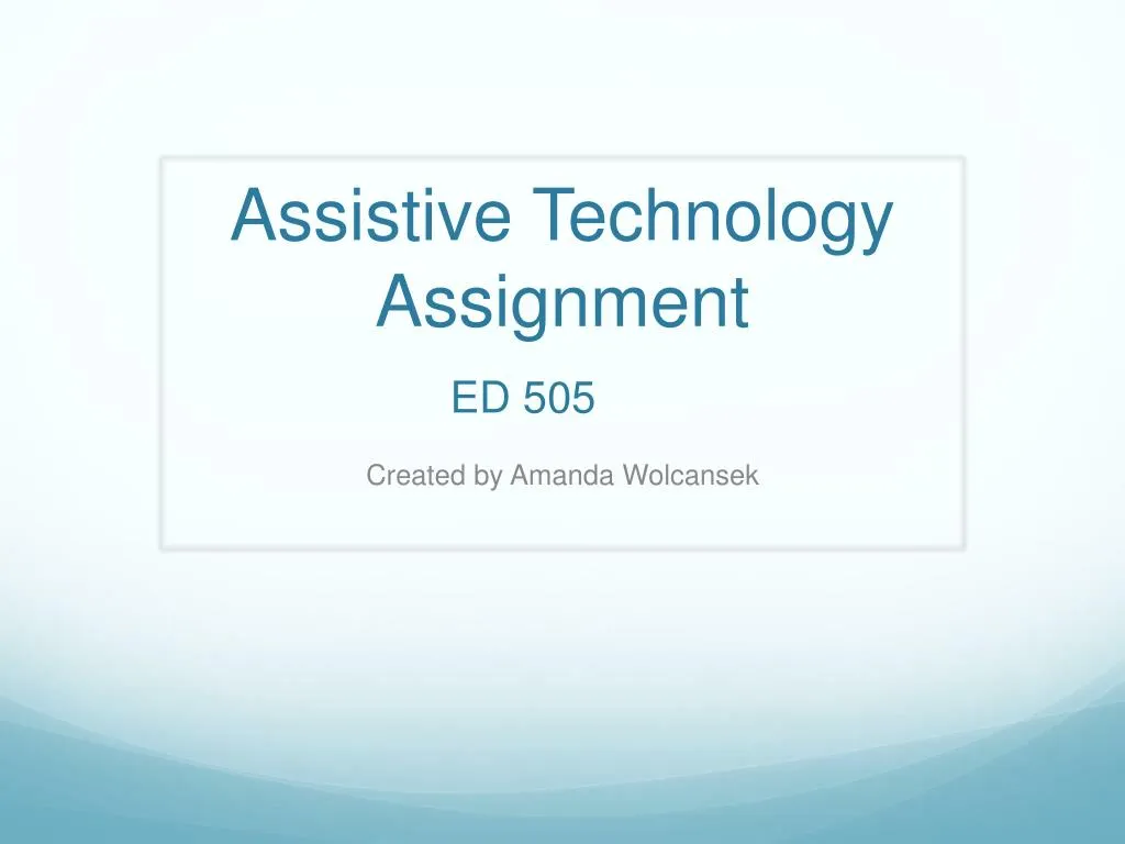 assistive technology assignment ed 505