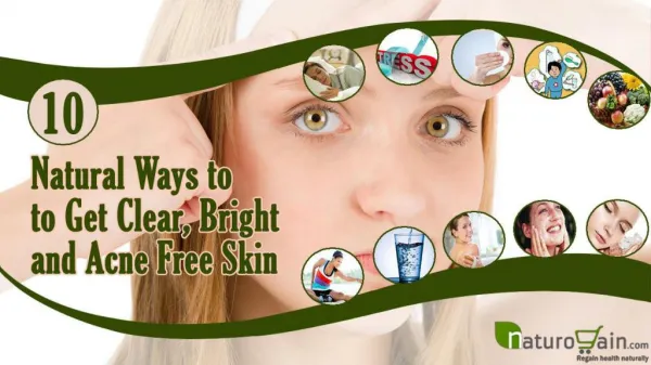 10 Natural Ways to Get Clear, Bright and Acne Free Skin at H