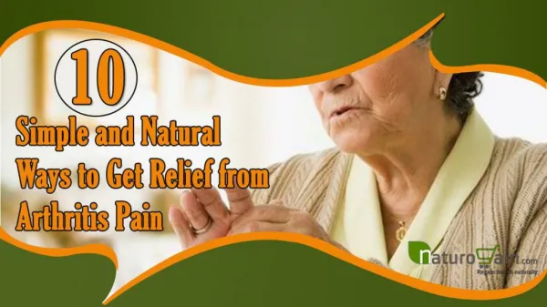 10 Simple and Natural Ways to Get Relief from Arthritis Pain