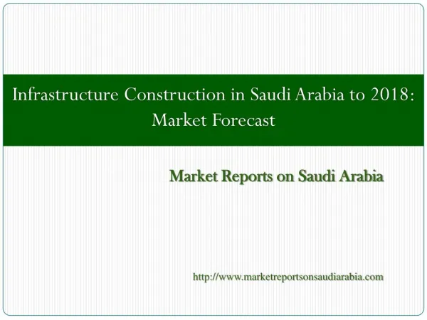 Infrastructure Construction in Saudi Arabia to 2018
