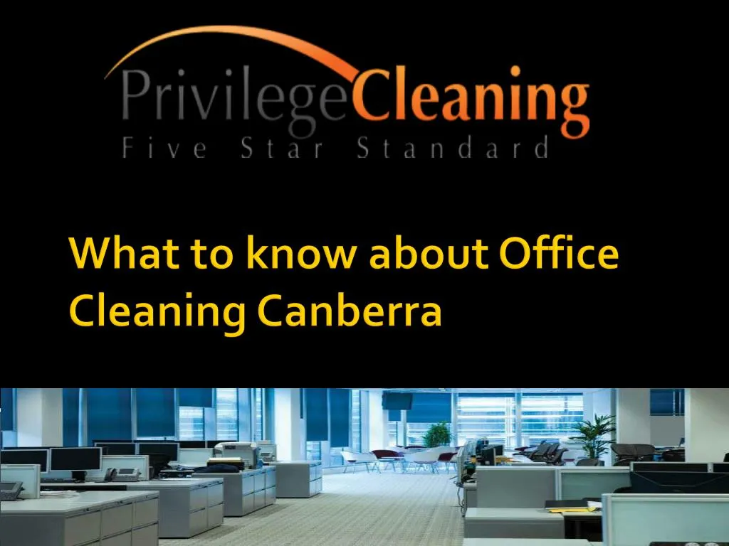 what to know about office cleaning canberra