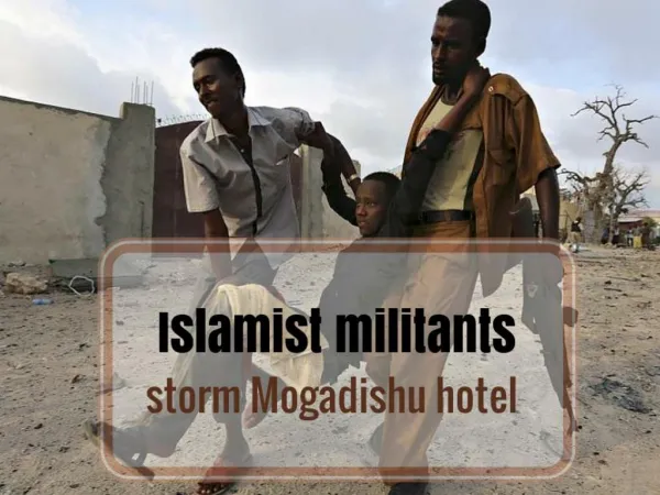 Islamist militants storm Mogadishu hotel