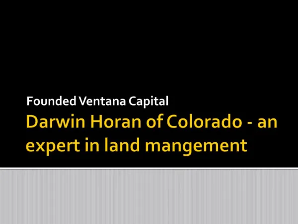 Darwin Horan of Colorado - an expert in land management