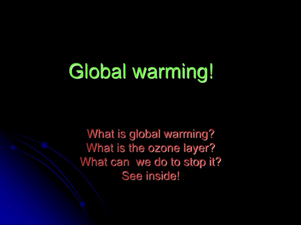 Global warming!