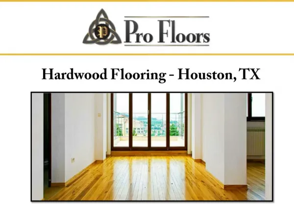 Hardwood Flooring - Houston, TX