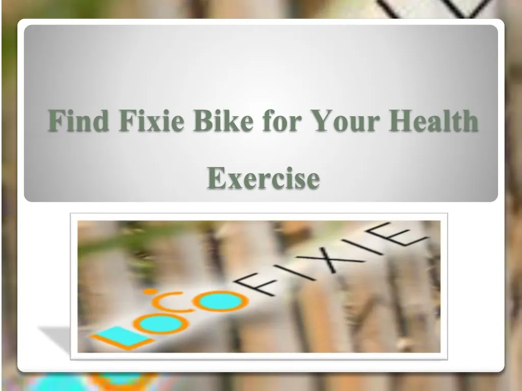 find fixie bike for your health exercise