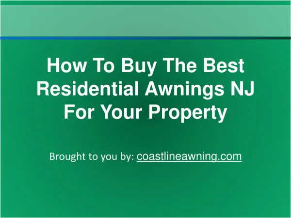 How To Buy The Best Residential Awnings NJ For Your Property