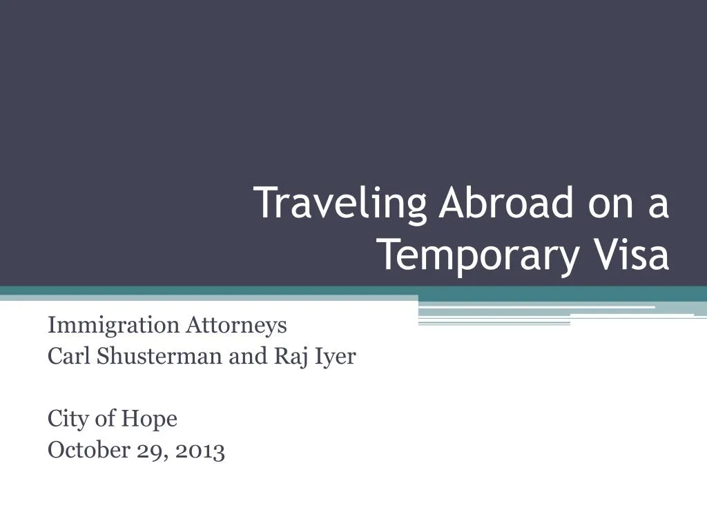 traveling abroad on a temporary visa