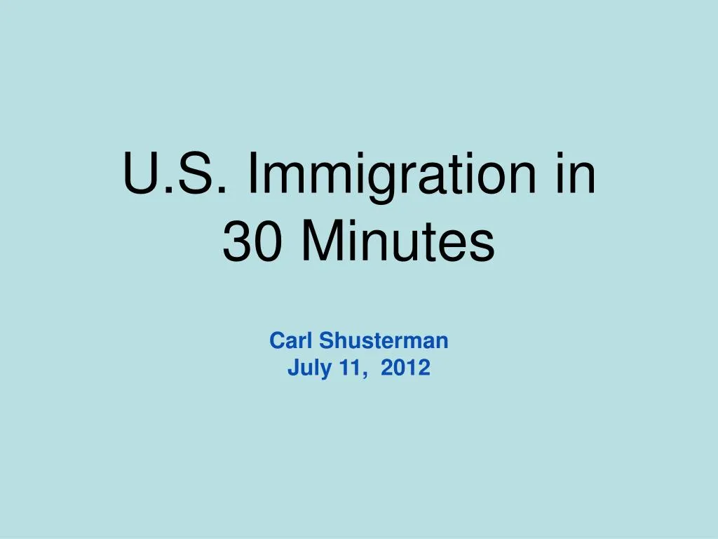 u s immigration in 30 minutes