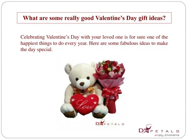 What are some really good Valentine’s Day gift ideas?