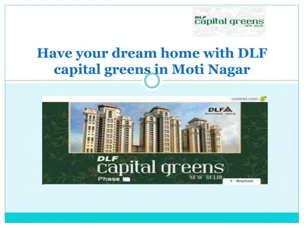 DLF capital greens in Moti Nagar