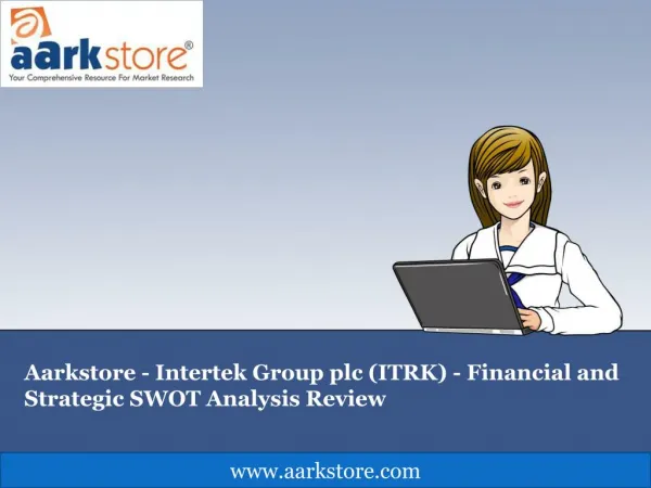 Aarkstore - Intertek Group plc (ITRK) - Financial and Strate
