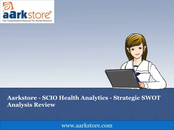 Aarkstore - SCIO Health Analytics - Strategic SWOT Analysis