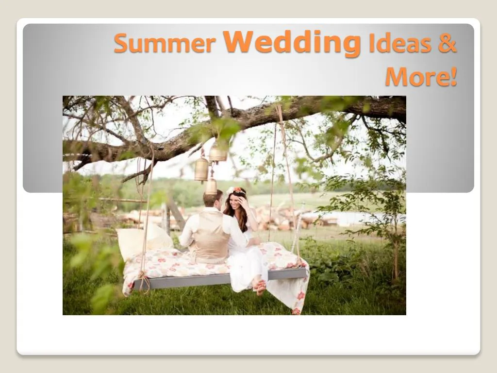 summer wedding ideas more