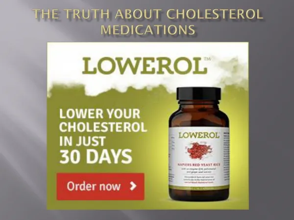 The Truth About Cholesterol Medications