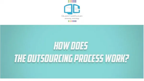 How does the outsourcing process work?