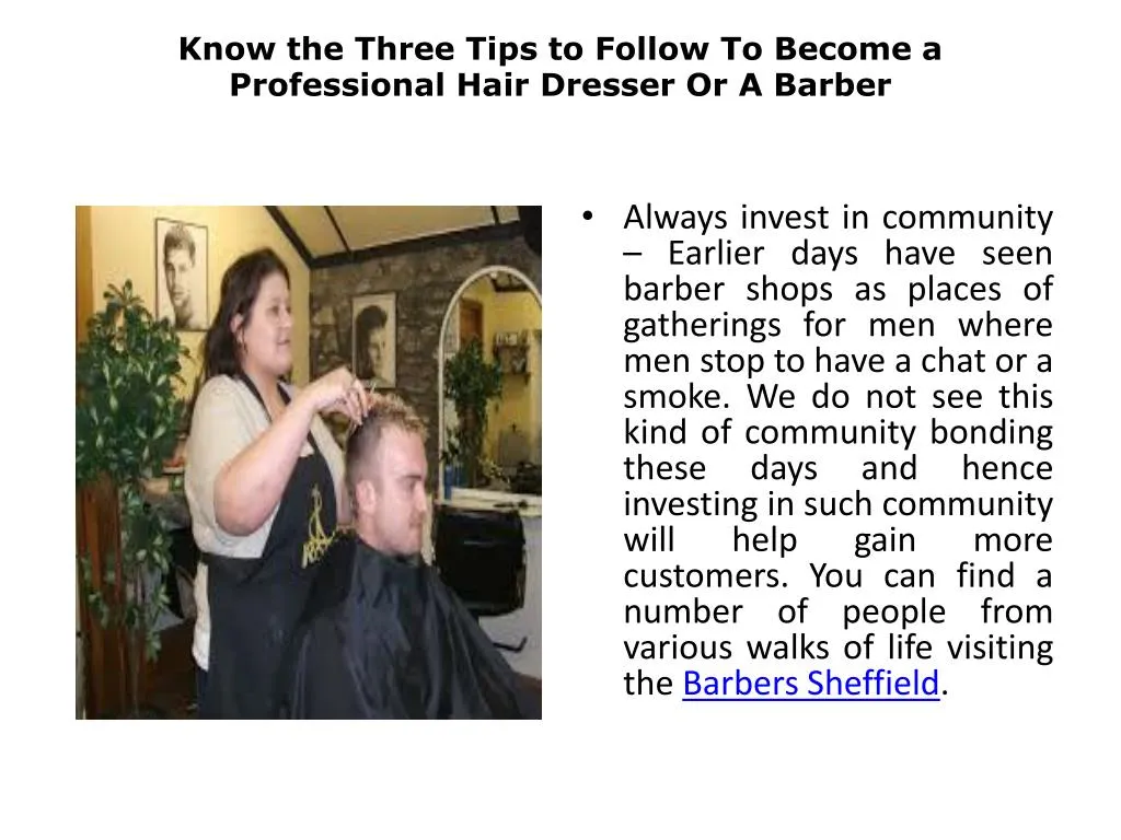 know the three tips to follow to become a professional hair dresser or a barber