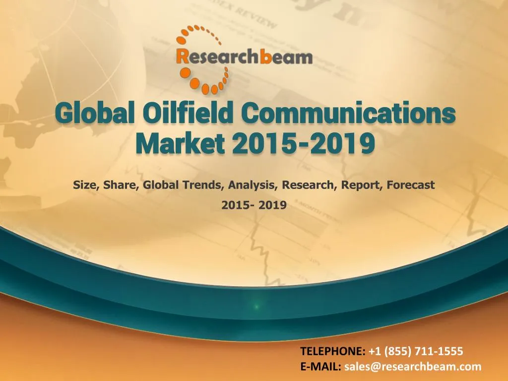 global oilfield communications market 2015 2019