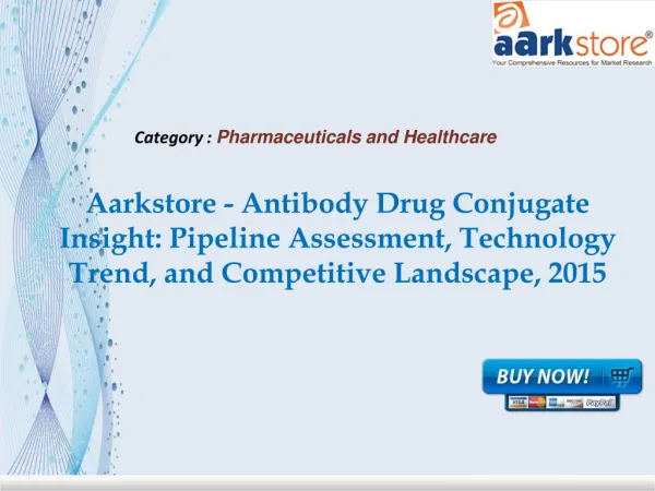 Aarkstore - Antibody Drug Conjugate Insight