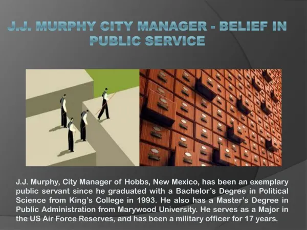 J.J. MURPHY CITY MANAGER - BELIEF IN PUBLIC SERVICE