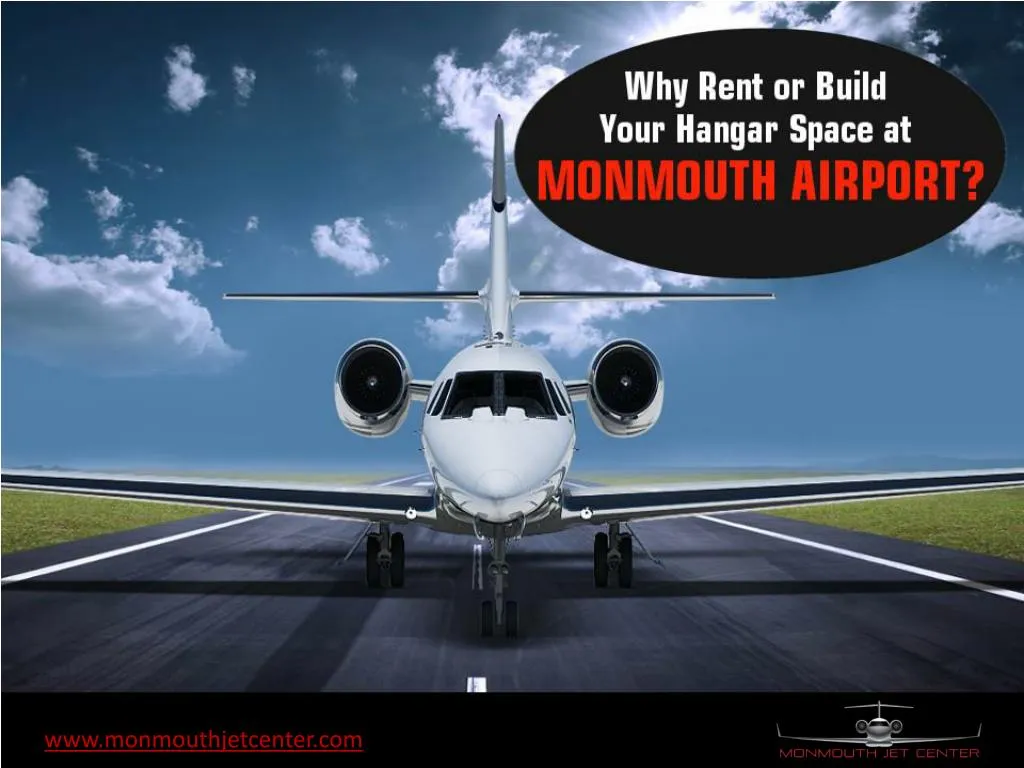 why rent or build your hangar space at monmouth airport