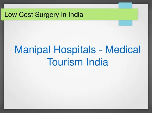 Low Cost Surgery in India: Benefits, Risks, and Cost Savings