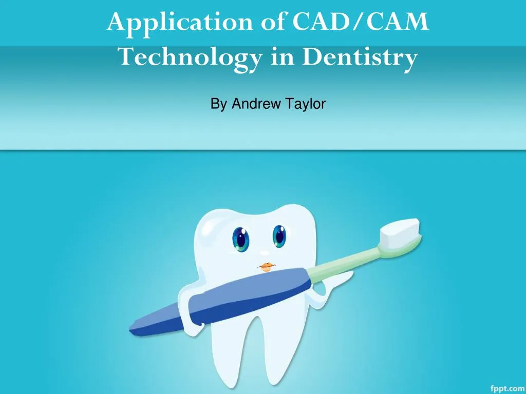 application of cad cam technology in dentistry