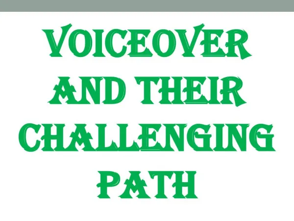 Voiceover and Their Challenging Path