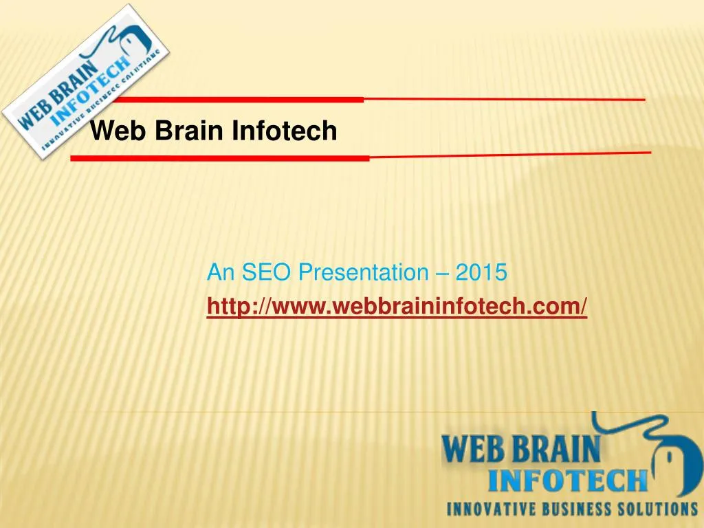 an seo presentation 2015 http www webbraininfotech com