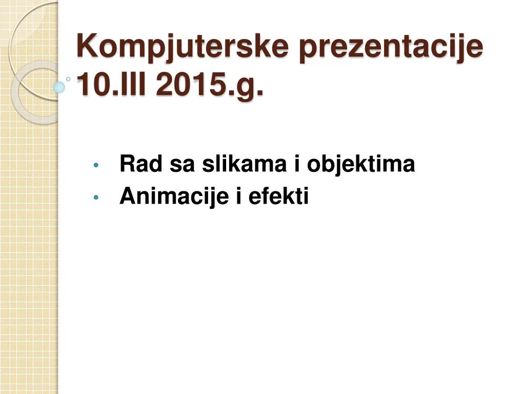 kompjuterske prezentacije 10 iii 2015 g