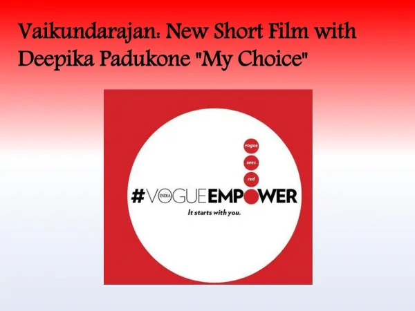 Vaikundarajan: New Short Film with Deepika Padukone "My Choi