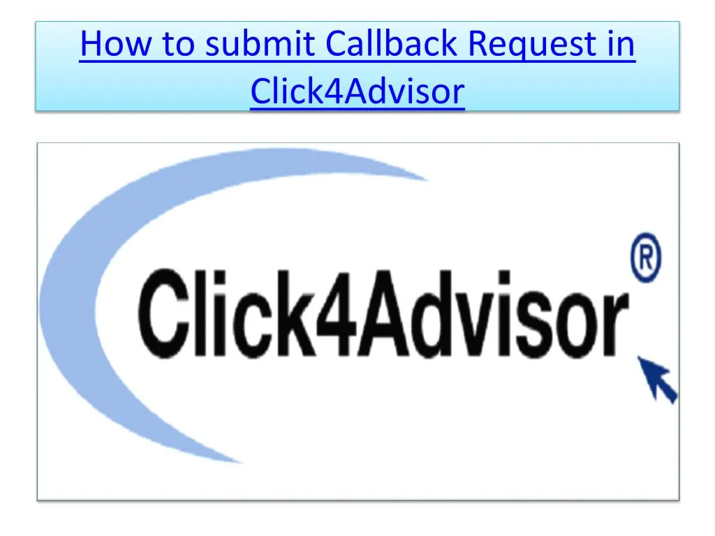 how to submit callback request in click4advisor