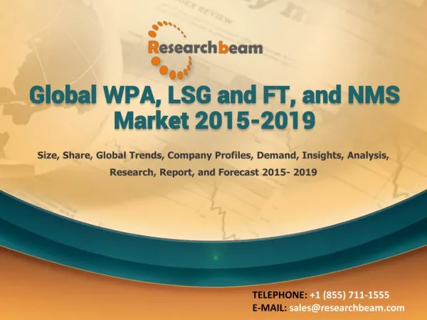 Global WPA, LSG and FT, and NMS Market 2015-2019