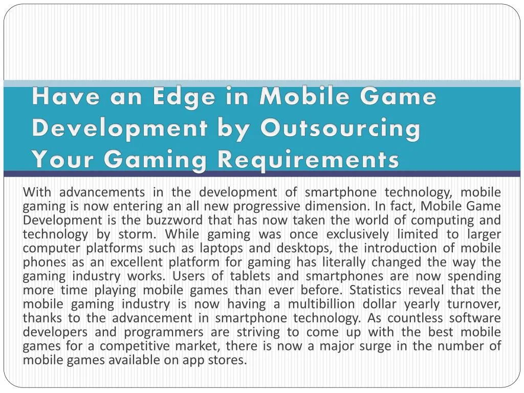 have an edge in mobile game development by outsourcing your gaming requirements