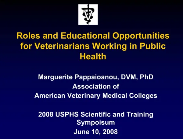Roles and Educational Opportunities for Veterinarians Working in Public Health