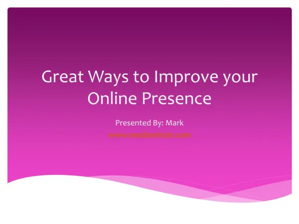 Great Ways to Improve your Online Presence
