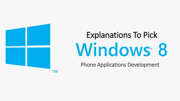 Explanations to pick windows 8 Phone Application Development