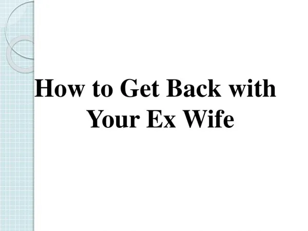 How to Get Back with Your Ex Wife
