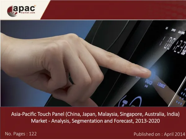 Asia-Pacific Touch Panel Market Forecast, 2013 – 2020