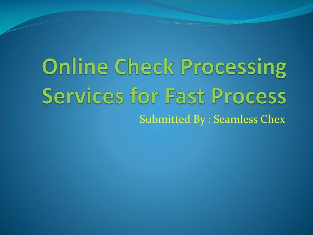 online check processing services for fast process