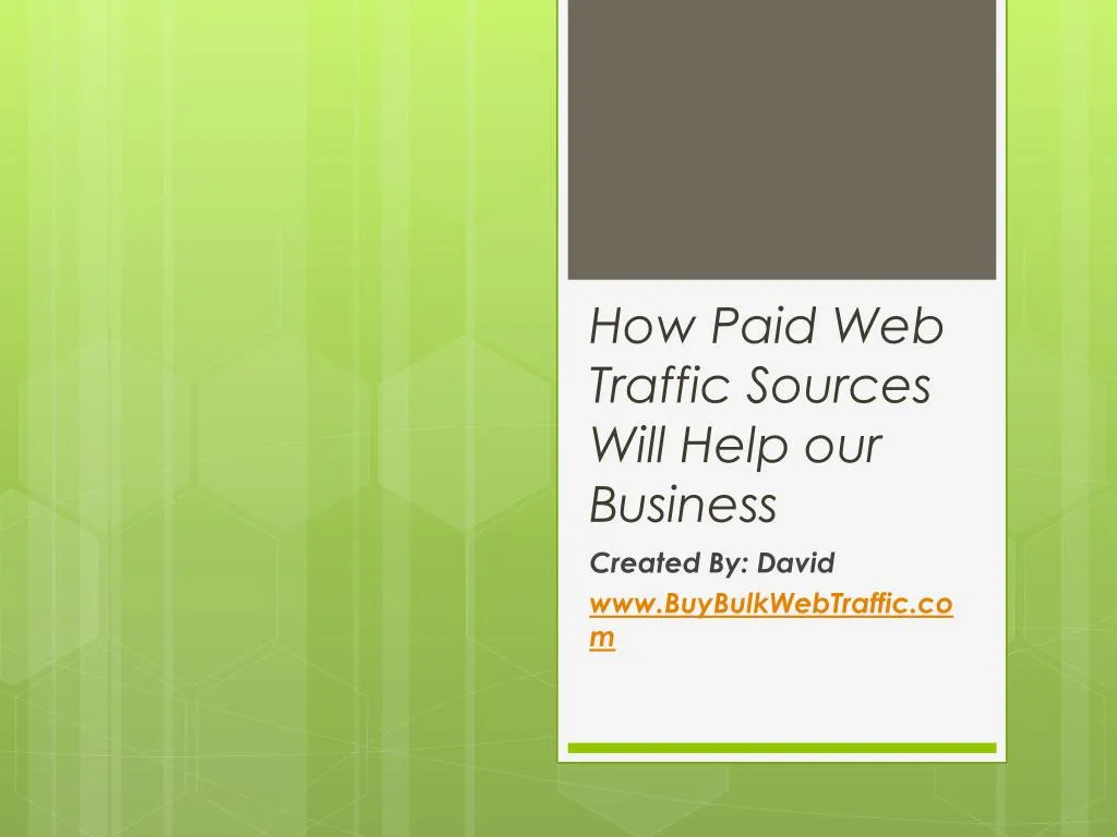 how paid web traffic sources will help our business
