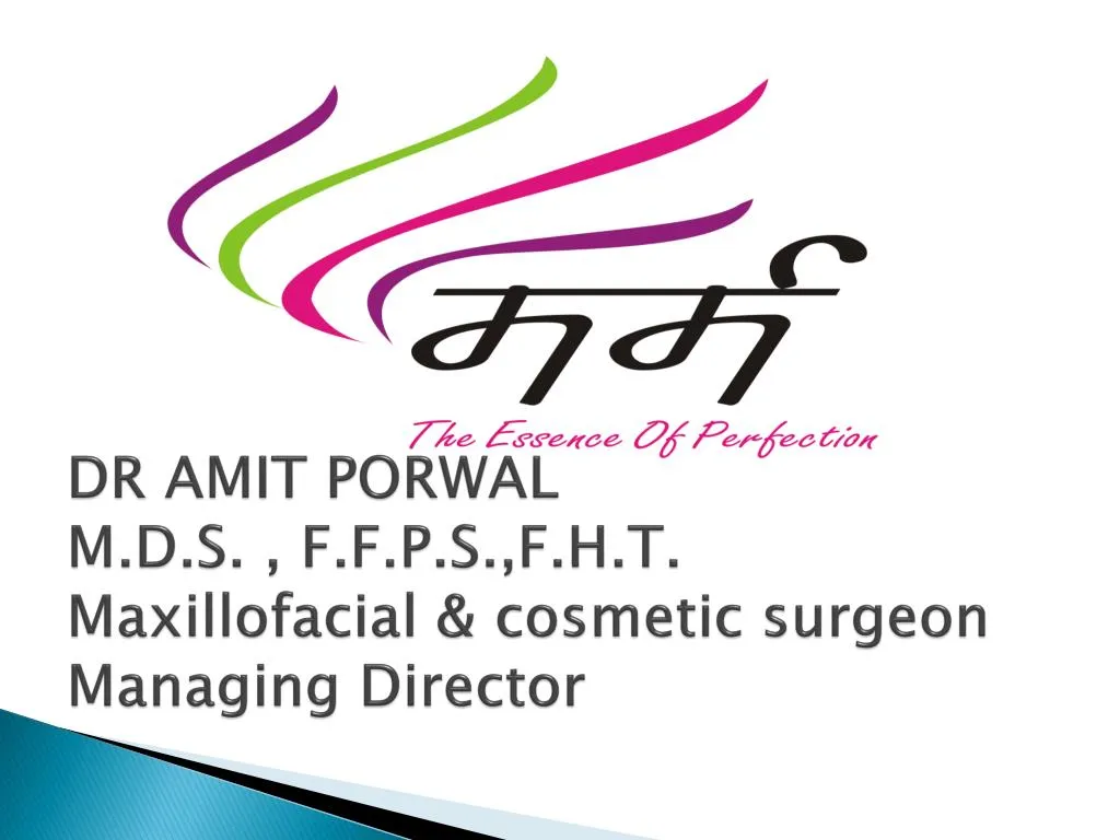 dr amit porwal m d s f f p s f h t maxillofacial cosmetic surgeon managing director