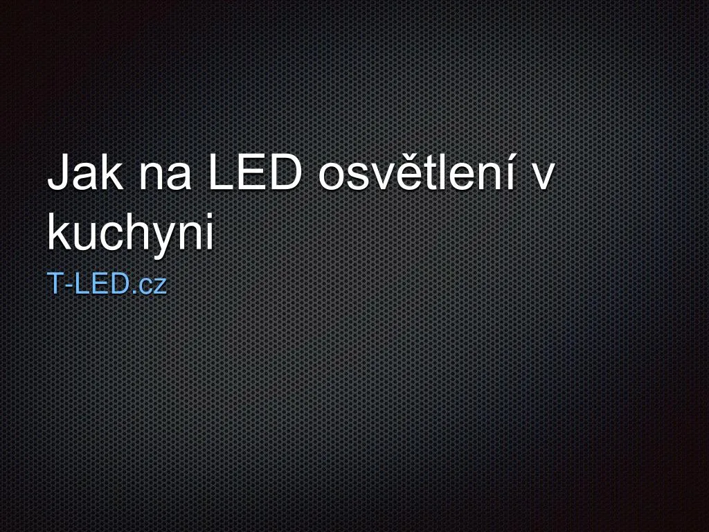 jak na led osv tlen v kuchyni