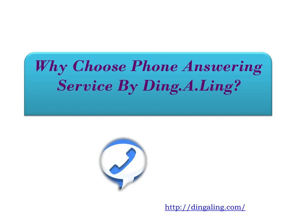 why choose phone answering service by ding a ling