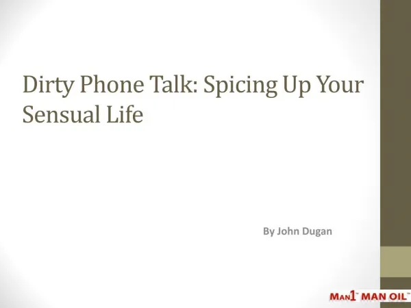 Dirty Phone Talk - Spicing Up Your Sensual Life