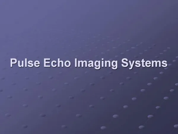 Pulse Echo Imaging Systems