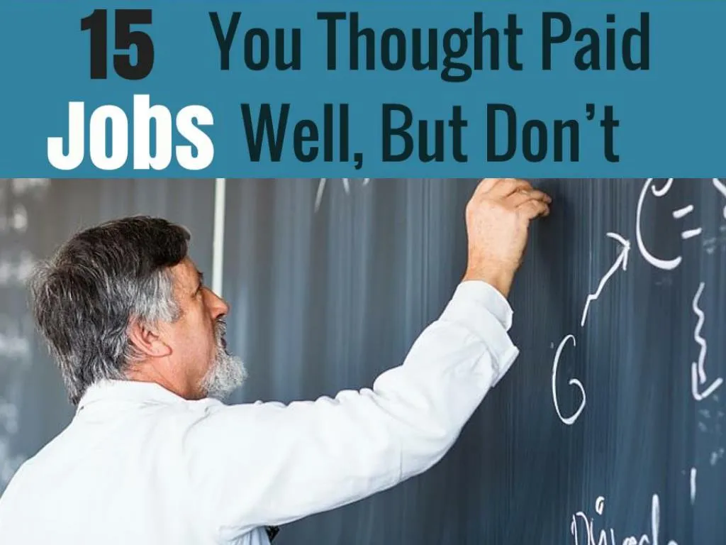 15 jobs you thought paid well but don t