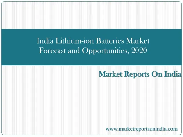 India Lithium-ion Batteries Market Forecast and Opportunitie