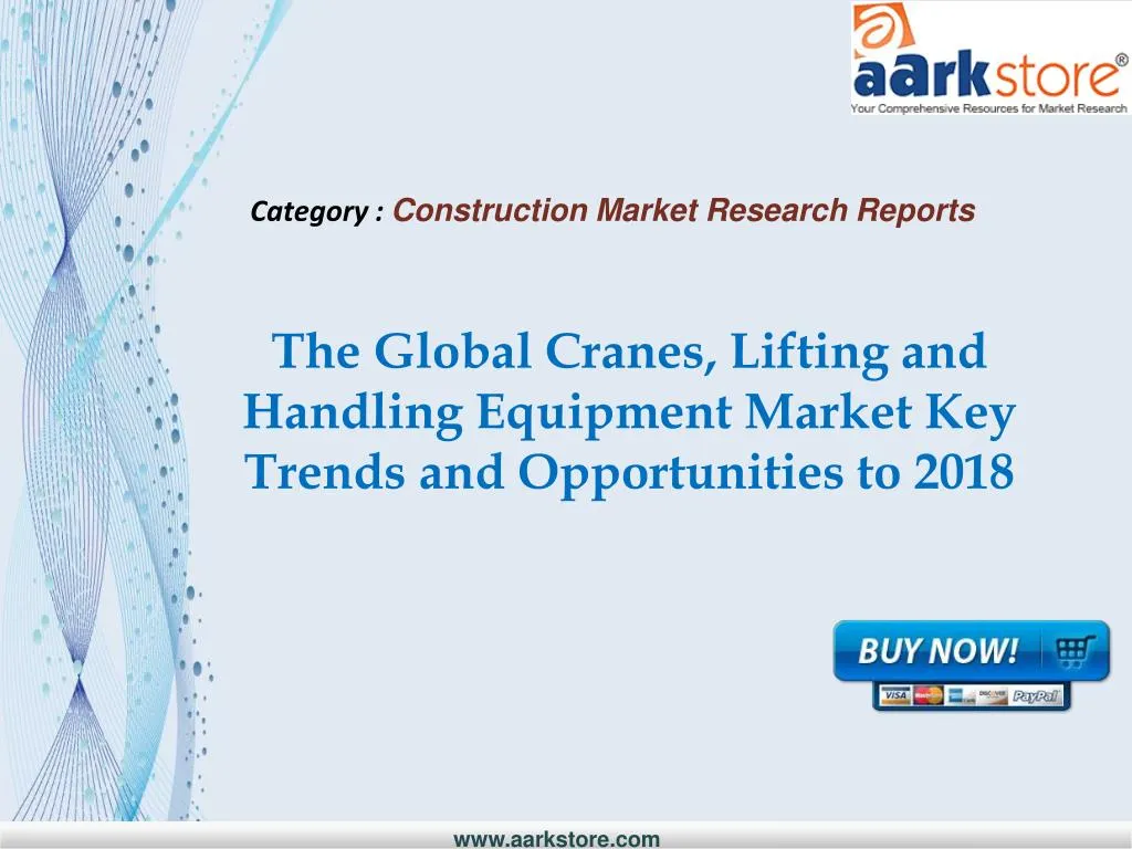 the global cranes lifting and handling equipment market key trends and opportunities to 2018